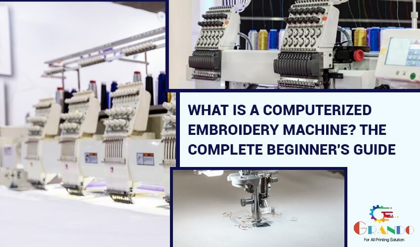 Computerized Embroidery Machine Guide What It Is and How It Works