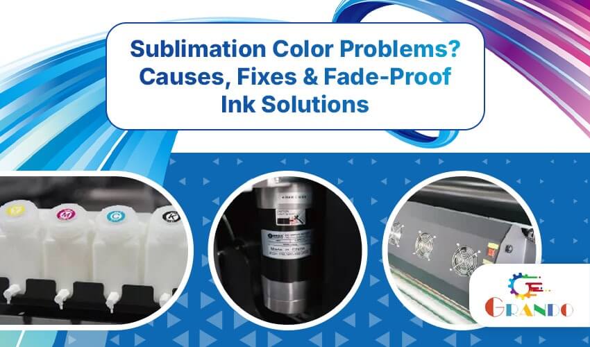 Sublimation Color Problems Causes, Fixes & Fade Proof Solutions