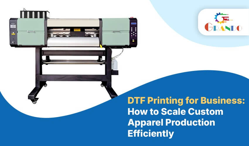 DTF Printing for Business How to Scale Custom Apparel Production Efficiently