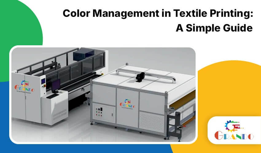 Color Management in Textile Printing Guide Grando India